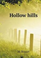 Hollow Hills di M Stjuart edito da Book On Demand Ltd.