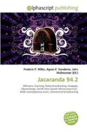 Jacaranda 94.2 edito da Vdm Publishing House