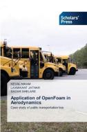 Application of OpenFoam in Aerodynamics di Keval Nikam, Laxmikant Jathar, Sagar Shelare edito da Scholars' Press