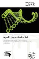 Apolipoprotein A1 edito da Betascript Publishing