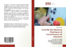 Contrôle des Machines Électriques et Convertisseurs de Puissance di Badre Bossoufi edito da Editions universitaires europeennes EUE