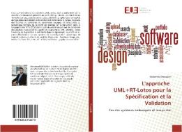 L'approche UML+RT-Lotos pour la Spécification et la Validation di Mohamed Messabihi edito da Éditions universitaires européennes