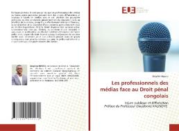Les professionnels des médias face au Droit pénal congolais di Delphin Mputu edito da Éditions universitaires européennes