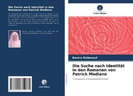 Die Suche nach Identität in den Romanen von Patrick Modiano di Basma Mahmoud edito da Verlag Unser Wissen