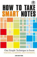 How to Take Smart Notes di Sönke Ahrens edito da SANAGE PUBLISHING HOUSE LLP