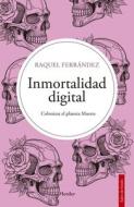 Inmortalidad Digital di Raquel Ferrandez edito da Herder & Herder