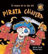 El Tesoro de la Isla del Pirata Calavera = The Lost Treasure of Skull Island di Martin Taylor edito da COMBEL EDICIONES EDIT ESIN