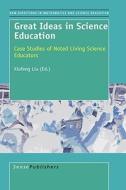 Great Ideas in Science Education: Case Studies of Noted Living Science Educators edito da SENSE PUBL