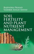 Soil Fertility And Plant Nutrient Management di Yashbir Singh Shivay edito da NEW INDIA PUBLISHING AGENCY- NIPA