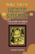 KEBRA NAGAST (THE GLORY OF KINGS) di Miguel F. Brooks edito da LMH Publishing Company