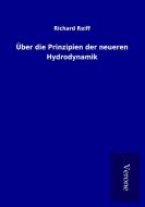Über die Prinzipien der neueren Hydrodynamik di Richard Reiff edito da TP Verone Publishing