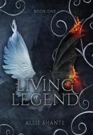 Living Legend di Allie Shante edito da LIGHTNING SOURCE INC