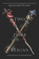 Two Dark Reigns di Kendare Blake edito da Harper Collins Publ. USA