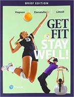Get Fit, Stay Well! Brief Edition di Janet L. Hopson, Rebecca J. Donatelle, Tanya R. Littrell edito da Pearson Education (US)
