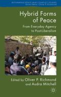 Hybrid Forms of Peace di Oliver P. Richmond, Audra Mitchell edito da Palgrave Macmillan