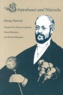 Schopenhauer and Nietzsche di Georg Simmel edito da University of Illinois Press