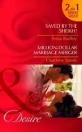Saved by the Sheikh!. Tessa Radley. Million-Dollar Marriage Merger di Tessa Radley edito da Mills & Boon