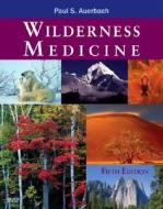 Wilderness Medicine di Paul S. Auerbach edito da Elsevier - Health Sciences Division