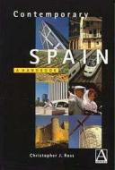 Contemporary Spain: A Handbook di Christopher Ross, Bill Richardson, Begona Sangrador-Vegas edito da Routledge