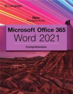 New Perspectives Collection, Microsoft Office 365 Word Comprehensive di Ann Shaffer edito da Cengage Learning, Inc