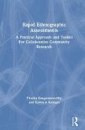 Rapid Ethnographic Assessments di Thurka Sangaramoorthy, Karen A Kroeger edito da Taylor & Francis Ltd