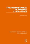 The Renaissance In Europe di Trenchard Cox edito da Taylor & Francis Ltd