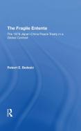 The Fragile Entente di Robert E Bedeski edito da Taylor & Francis Ltd