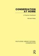Conservation At Home di Allaby Michael Allaby edito da Taylor & Francis Ltd