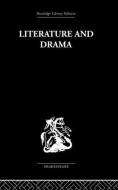Literature and Drama di Stanley Wells edito da Taylor & Francis Ltd