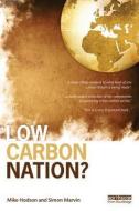 Low Carbon Nation? di Mike Hodson, Simon Marvin edito da Taylor & Francis Ltd