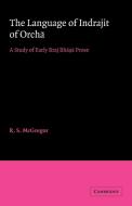 The Language of Indrajit of Orch di R. S. McGregor edito da Cambridge University Press