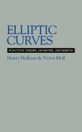 Elliptic Curves di Henry Mckean edito da Cambridge University Press