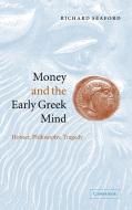Money and the Early Greek Mind di Richard Seaford edito da Cambridge University Press