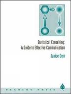Statistical Consulting: A Guide to Effective Communication di Janice Derr edito da SOUTH WESTERN EDUC PUB