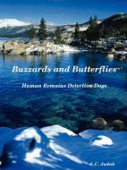 Buzzards and Butterflies - Human Remains Detection Dogs di J. C. Judah edito da Coastal Books