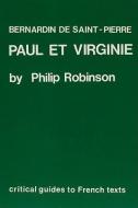 Bernardin de Saint-Pierre: Paul Et Virginie di Phillip T. Robinson edito da FOYLES