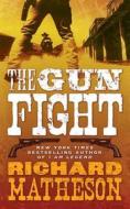 The Gun Fight di Richard Matheson edito da Forge