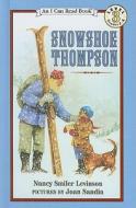 Snowshoe Thompson di Nancy Smiler Levinson edito da Perfection Learning