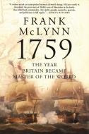 1759: The Year Britain Became Master of the World di Frank McLynn edito da GROVE ATLANTIC