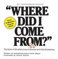 Where Did I Come From? 50th Anniversary Edition: An Illustrated Children's Book on Human Sexuality di Peter Mayle edito da CITADEL PR