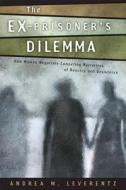 Leverentz, A:  The Ex-Prisoner's Dilemma di Andrea M. Leverentz edito da Rutgers University Press