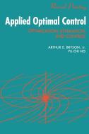Applied Optimal Control di Arthur E. Bryson, Yu-Chi Ho edito da Taylor & Francis Inc