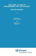 LISP Lore: A Guide to Programming the LISP Machine di H. Bromley, Richard Lamson edito da Springer US