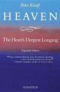 Heaven, the Heart's Deepest Longing di Peter Kreeft edito da IGNATIUS PR