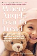 Where Angels Fear To Tread di Sylvia Rapley-Anderson edito da J.R. Cook Publishing