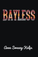 Bayless di Anne Sweazy-Kulju edito da Louise Ann Kulju