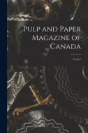 Pulp and Paper Magazine of Canada; 14, pt.2 di Anonymous edito da LIGHTNING SOURCE INC