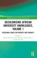 Decolonising African University Knowledges, Volume 1 edito da Taylor & Francis Ltd