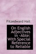 On English Adjectives In -able di Fitzedward Hall edito da Bibliolife
