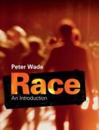 Race di Peter Wade edito da Cambridge University Press